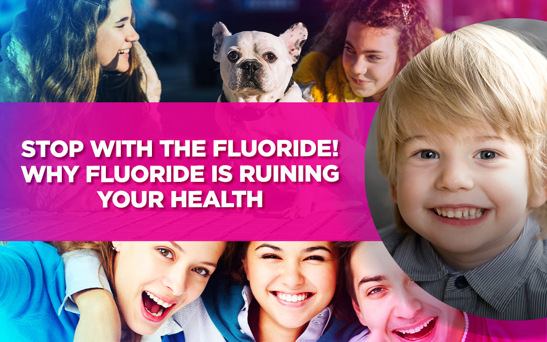 Group of smiling children with a dog, overlay text reads: 'STOP WITH THE FLUORIDE! Why fluoride is ruining your health.'