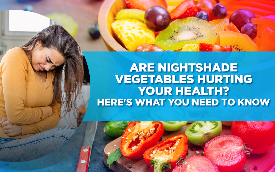 Are Nightshade Vegetables Hurting Your Health? Here's What You Need to Know