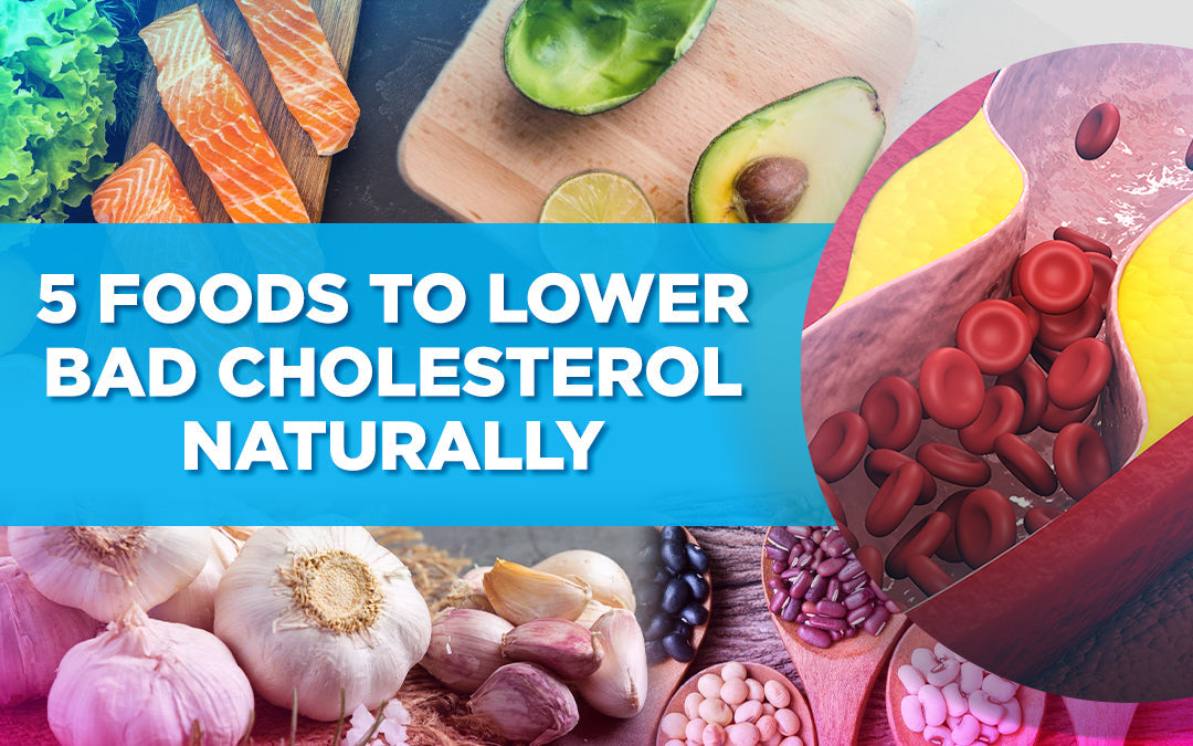 5 Foods to Lower Bad Cholesterol Naturally