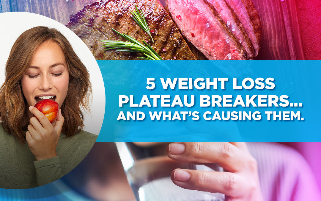 5 Weight Loss Plateau Breakers… And What's Causing Them