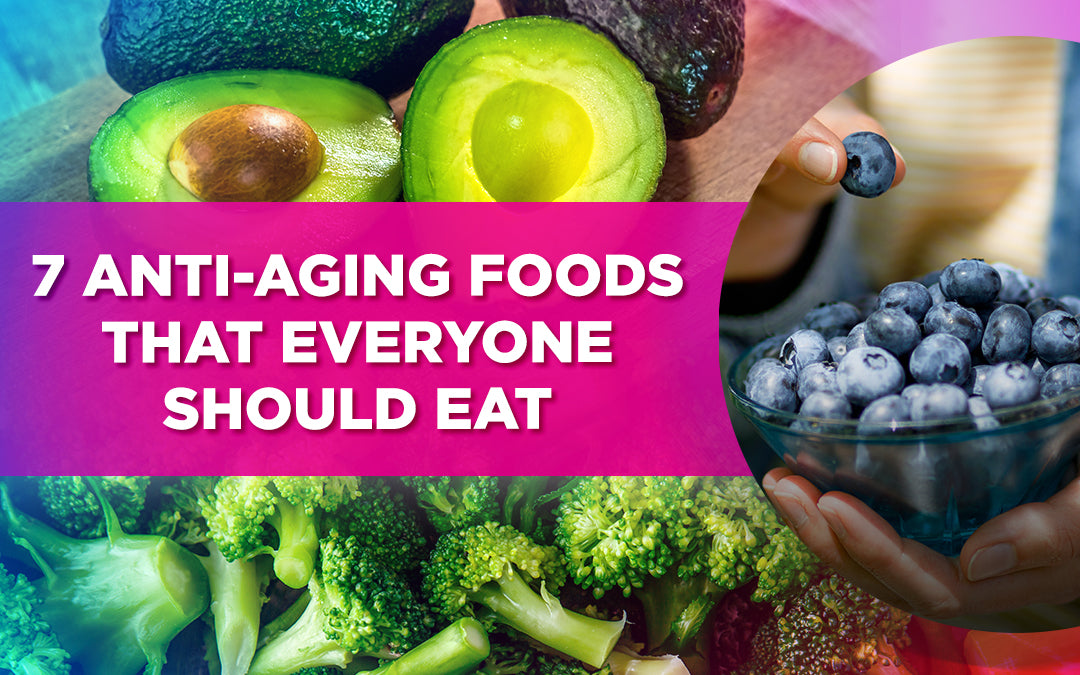 Avocado, blueberries, and broccoli with text: '7 Anti-Aging Foods That Everyone Should Eat'