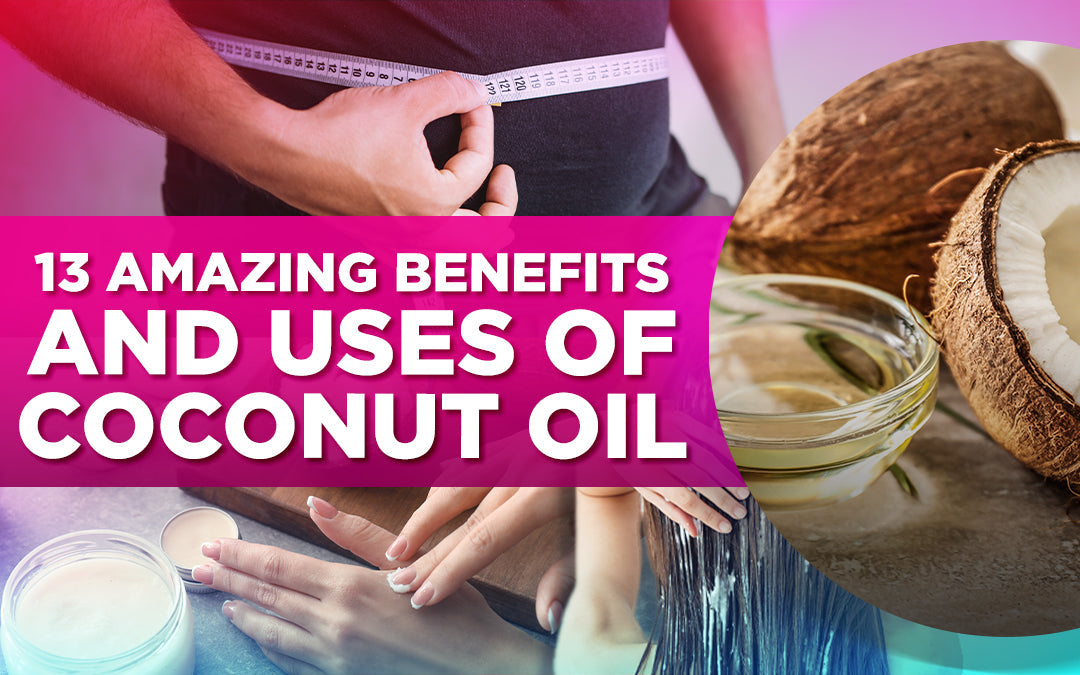 "13 Amazing Benefits and Uses of Coconut Oil" text with images of coconut oil, weight loss, and skincare.