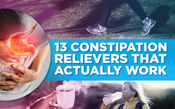"13 Constipation Relievers That Actually Work" text with images of walking, stomach pain, tea, and water.
