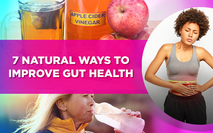"7 Natural Ways to Improve Gut Health" with images of apple cider vinegar, water, and a woman in pain.