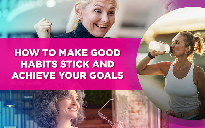 Happy women celebrating success with text overlay: 'How to Make Good Habits Stick and Achieve Your Goals.'