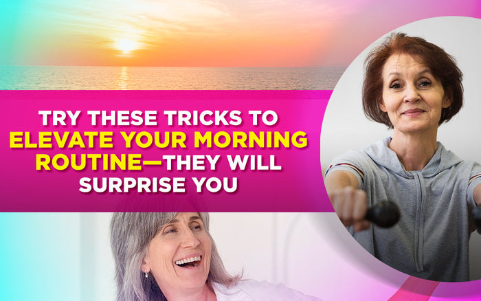 Try these tricks to elevate your morning routine—They will surprise you. Seniors exercising.