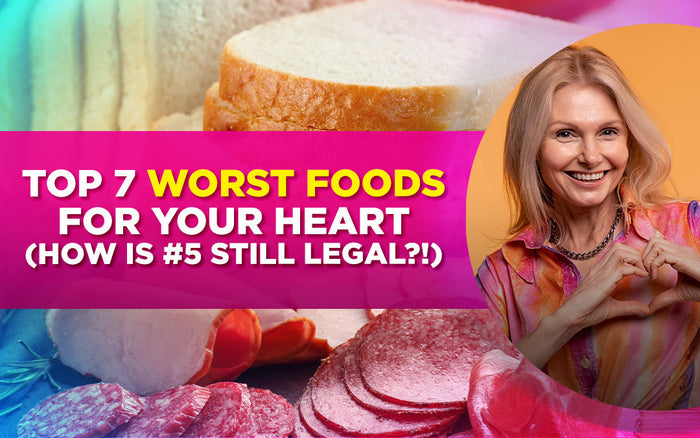 "Top 7 Worst Foods for Your Heart" text over bread and processed meats, with a smiling woman on the side.