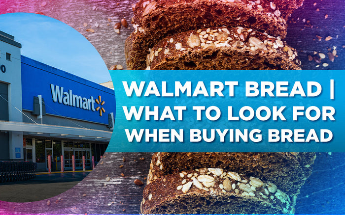 "Walmart store and sliced whole grain bread with text: 'Walmart Bread | What to Look for When Buying Bread.'"