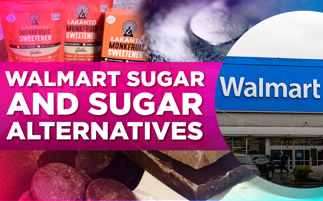 Walmart sugar and sugar alternatives with images of monk fruit sweetener and Walmart store.