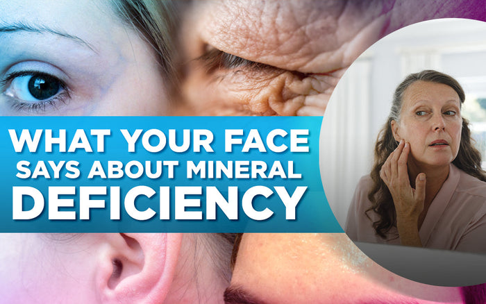"What Your Face Says About Mineral Deficiency" text with close-ups of facial skin concerns.