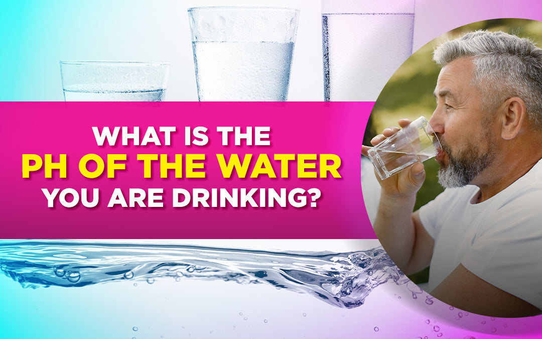 A vibrant image asking, "What is the pH of the water you are drinking?" with a man sipping water.