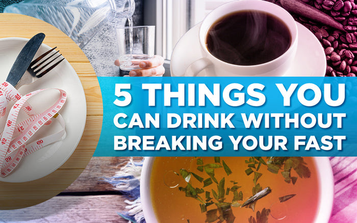 "5 Things You Can Drink Without Breaking Your Fast" text over images of water, coffee, tea, and a plate.