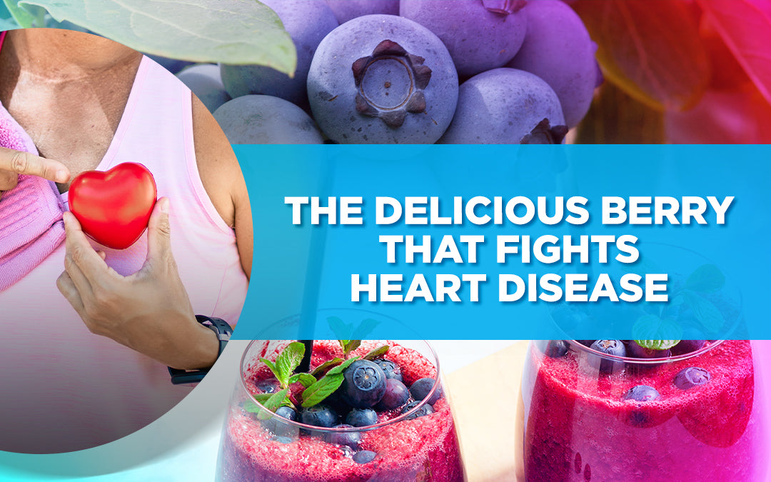 The Delicious Berry that Fights Heart Disease