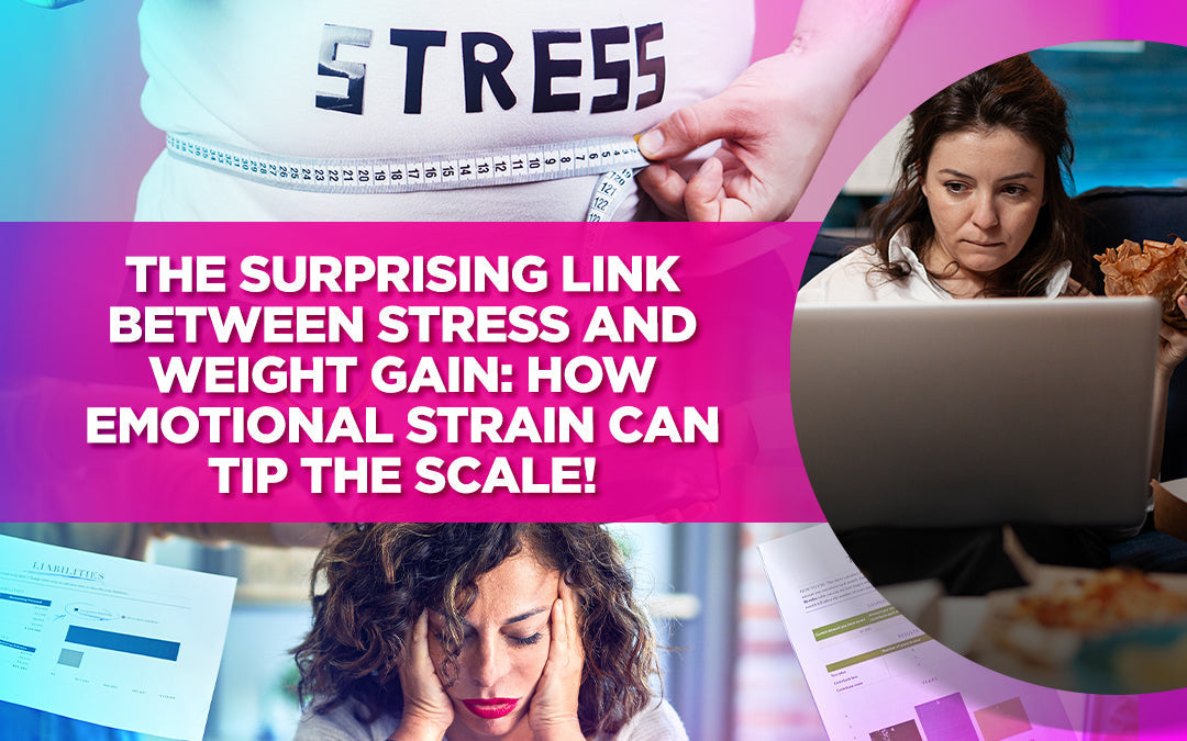 A collage showing stress and weight gain, with a bold title about their surprising connection.