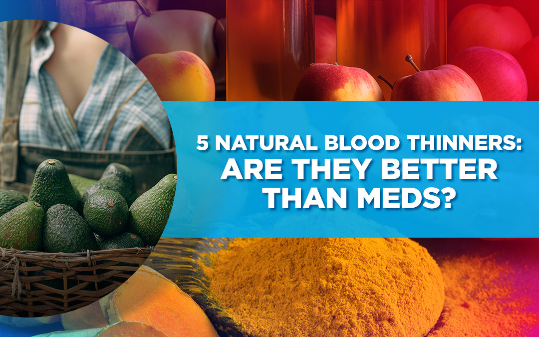 5 Natural Blood Thinners: Are They Better Than Meds?