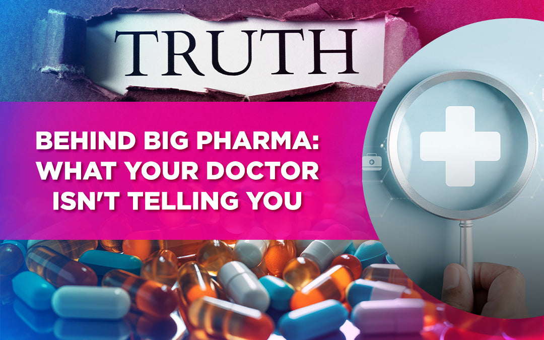 Text reads 'Behind Big Pharma: What Your Doctor Isn't Telling You,' with pills and a magnifying glass.